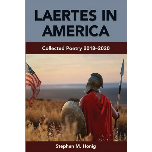 Laertes in America: Collected Poetry 2018-2020, (Paperback)