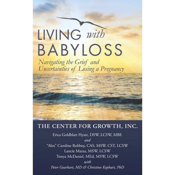 Living with Babyloss: Navigating the Grief and Uncertainties of Losing a Pregnancy, (Paperback)