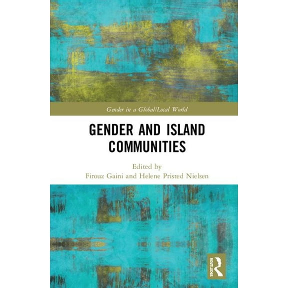 Gender in a Global/Local World Gender and Island Communities, (Hardcover)