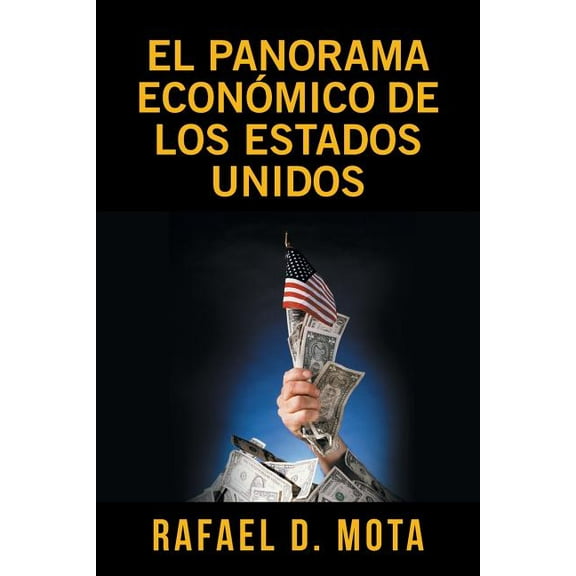 El panorama económico de los Estados Unidos (Paperback)
