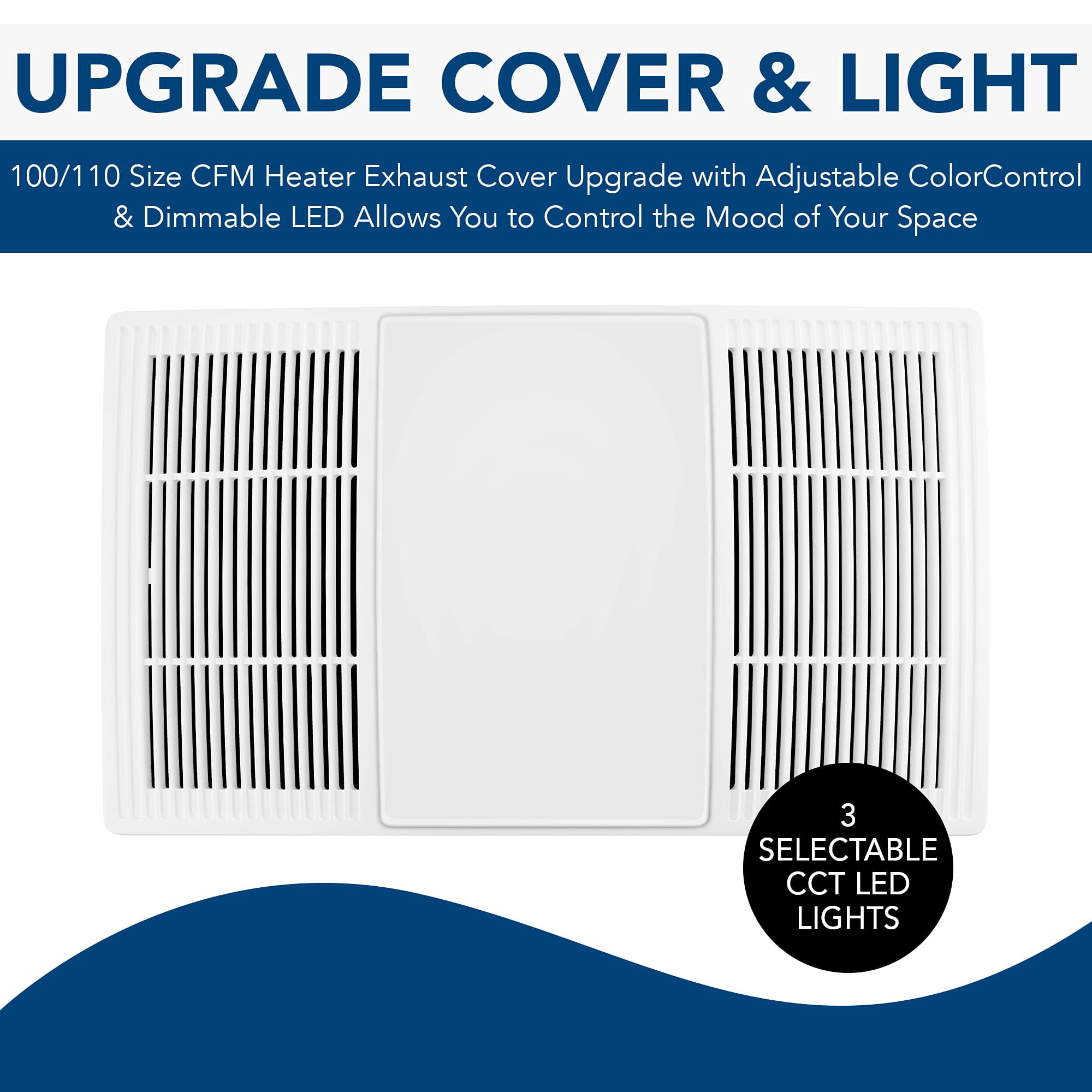 Broan-NuTone FG110HBS Heater Upgrade Grille with Dimmable LED and Color Adjustable CCT Lighting Bath Fan Exhaust Cover, 110 CFM, White CA3