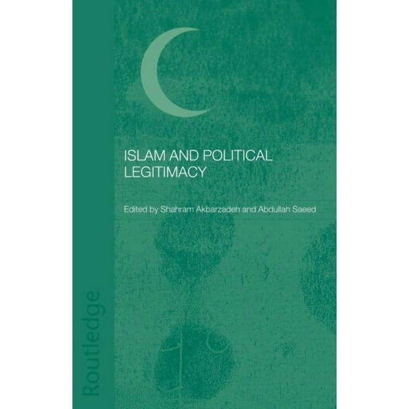 Islam and Political Legitimacy, (Paperback)
