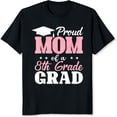 thumbnail image 2 of 100% Cotton Proud Mom Of A 8th Grade Grad Graduation Celebration Shirt For Mother T-Shirt, 2 of 5