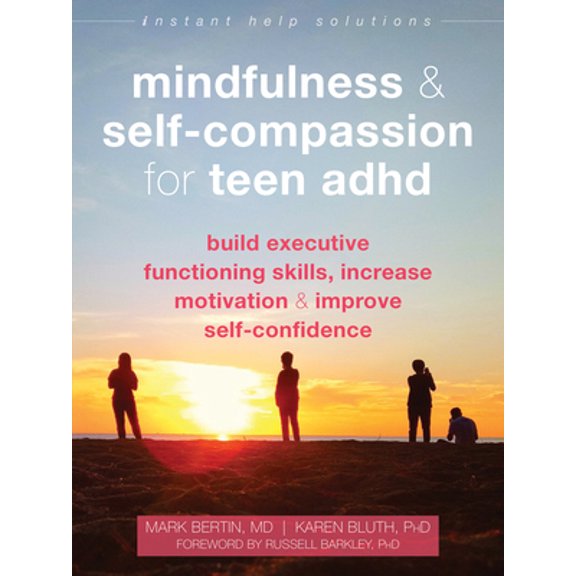 Pre-Owned Mindfulness and Self-Compassion for Teen ADHD: Build Executive Functioning Skills, Increase Motivation, and Improve Self-Confidence (Paperback) 1684036399 9781684036394