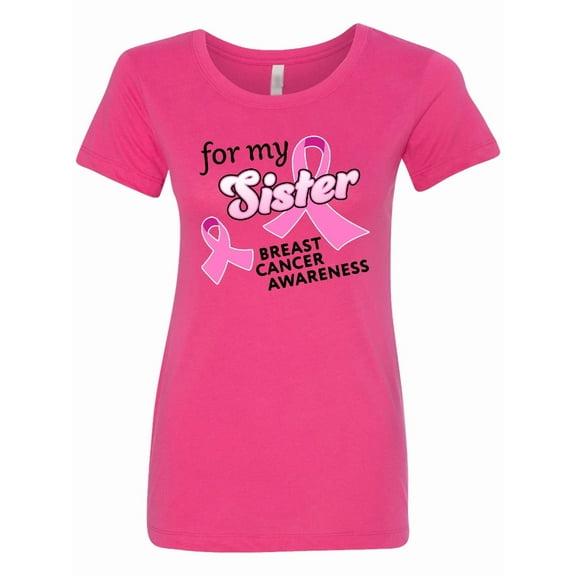 Inktastic For My Sister Breast Cancer Awareness Women's T-Shirt