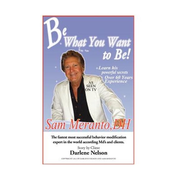 Be What You Want to Be: Heal Yourself (Hardcover)