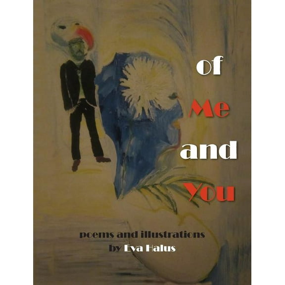 Of Me and You (Poems 2010-2013) (Paperback)