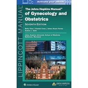 The John Hopkins Manual of Gynecology and Obstetrics, (Paperback)