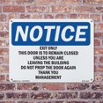 thumbnail image 5 of Exit Only This Door Is To Remain Closed OSHA Notice Aluminum Sign 18 Inch x 12 Inch - 10 Pack, 5 of 8