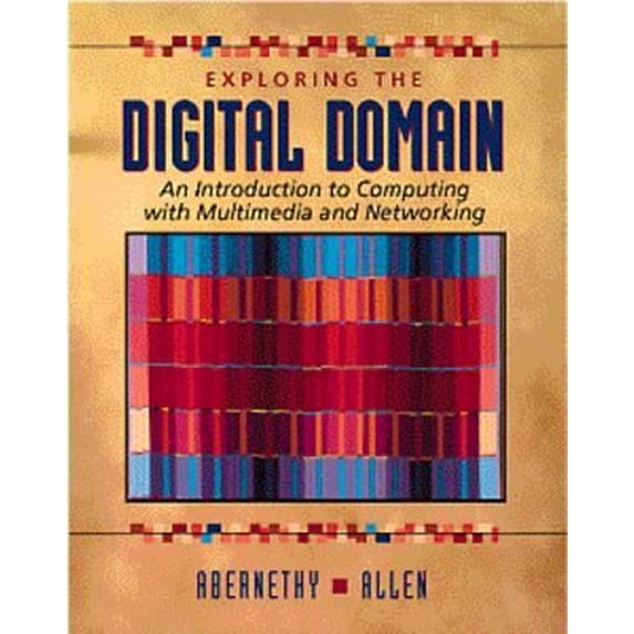 Pre-Owned Exploring the Digital Domain : An Introduction to Computing with Multimedia and Networking (Paperback) 9780534955168