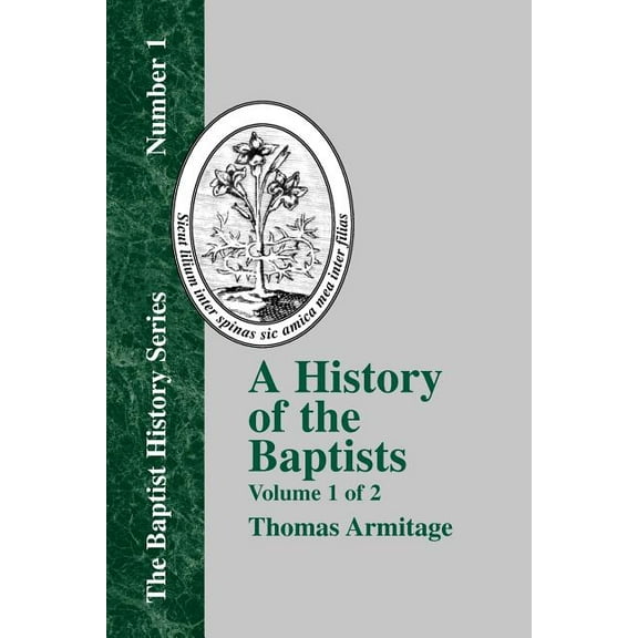 Baptist History (Paperback): A History of the Baptists (Paperback)
