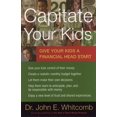 thumbnail image 2 of Capitate Your Kids: Give Your Kids a Financial Head Start, (Paperback), 2 of 2