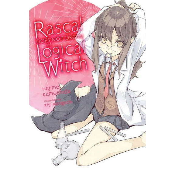 Rascal Does Not Dream (Light Novel) Rascal Does Not Dream of Logical Witch (Light Novel), Book 3, (Paperback)