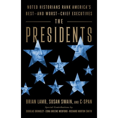 The Presidents : Noted Historians Rank America's Best--and Worst--Chief (Best Rank 3 Xyz)