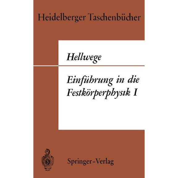 Heidelberger TaschenbÃ¼cher EinfÃ¼hrung in Die FestkÃ¶rperphysik I, Book 33, (Paperback)