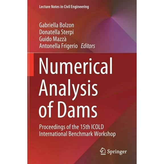 Lecture Notes in Civil Engineering Numerical Analysis of Dams: Proceedings of the 15th Icold International Benchmark Workshop, Book 91, (Paperback)