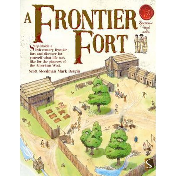 Pre-Owned A Frontier Fort (Spectacular Visual Guides) (Flexibound) 1909645109 9781909645103