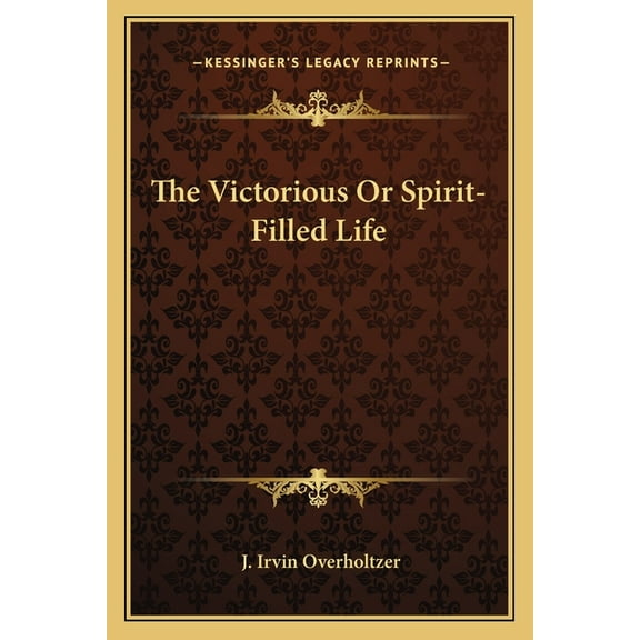 The Victorious Or Spirit-Filled Life (Paperback)
