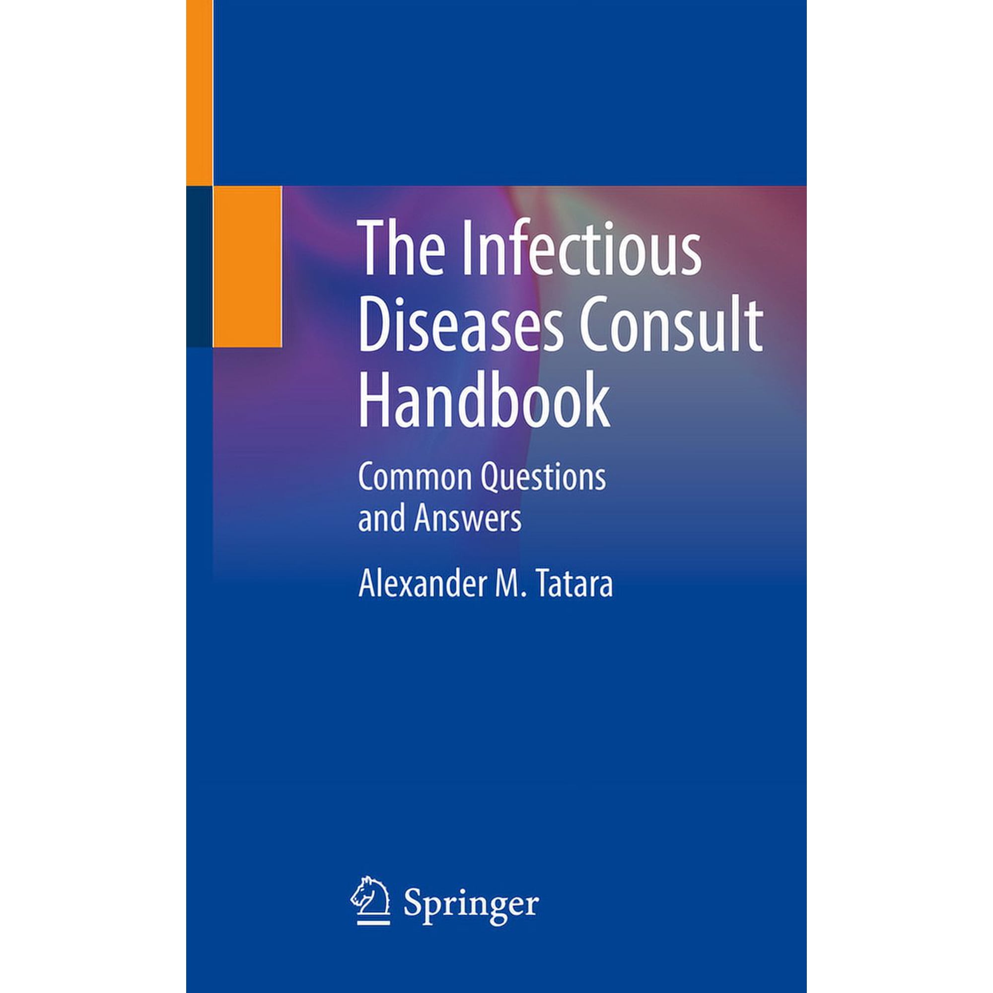 The Infectious Diseases Consult Handbook: Common Questions and Answers (Paperback)