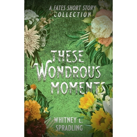 These Wondrous Moments, (Paperback)