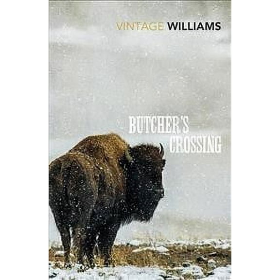 Butcher's Crossing: Now a Major Film (Paperback) by John Williams