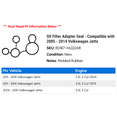 thumbnail image 2 of Oil Filter Adapter Seal - Compatible with 2005 - 2014 Volkswagen Jetta 2006 2007 2008 2009 2010 2011 2012 2013, 2 of 2