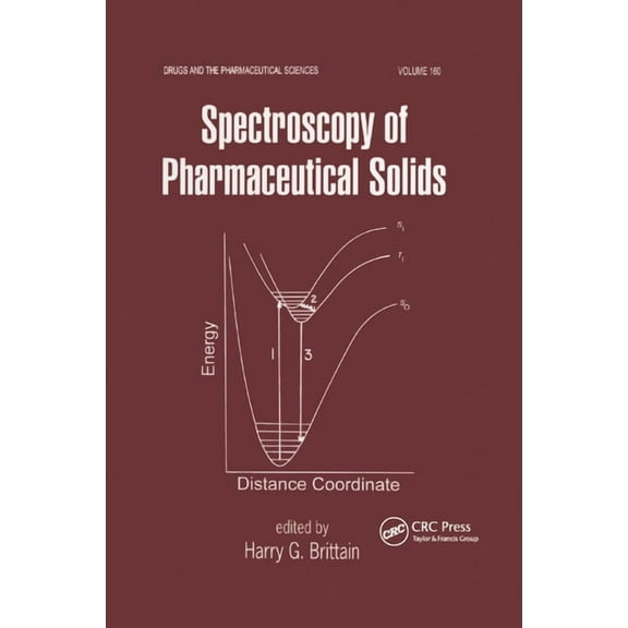 Drugs and the Pharmaceutical Sciences Spectroscopy of Pharmaceutical Solids, Book 160, (Paperback)
