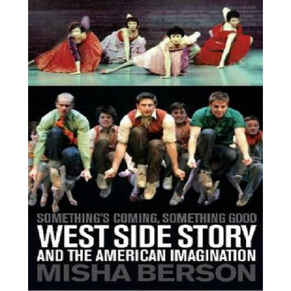 Something's Coming, Something Good : West Side Story et l'Imagination Américaine