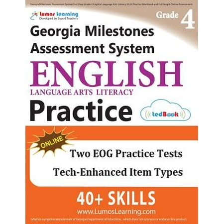 Georgia Milestones Assessment System Test Prep : Grade 4 English Language Arts Literacy (Ela) Practice Workbook and Full-Length Online Assessments: Gmas Study (Best Literacy Test Manual)