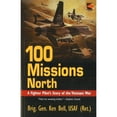thumbnail image 1 of Pre-Owned 100 Missions North (Revised) (Paperback) 1574886398 9781574886399, 1 of 1