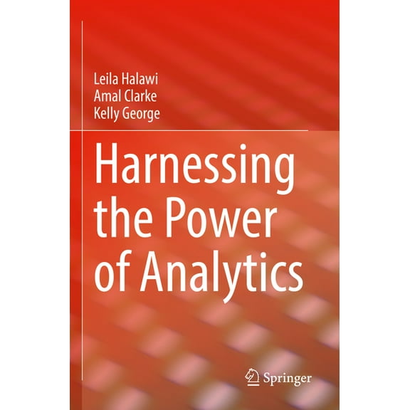 Harnessing the Power of Analytics, (Paperback)