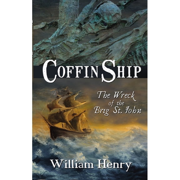 Coffin Ship: The Wreck of the Brig St John, (Paperback)