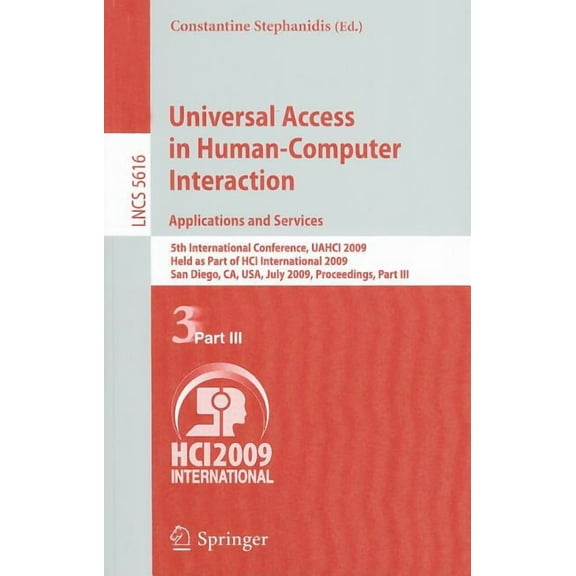 Universal Access in Human-Computer Interaction. Applications and Services: 5th International Conference, Uahci 2009, Hel, (Paperback)