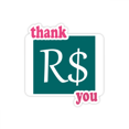 thumbnail image 1 of Brésil Symbole de la Monnaie Réel BRL Merci Autocollants Citation Reconnaissante, 1 of 3