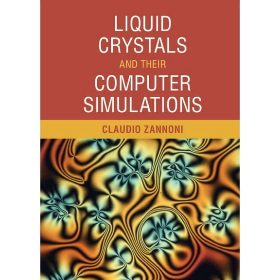 Liquid Crystals and Their Computer Simulations, (Hardcover)