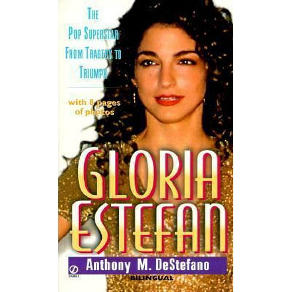 Pre-Owned Gloria Estefan: The Pop Superstar from Tragedy to Triumph (Unknown) 0451194179 9780451194176