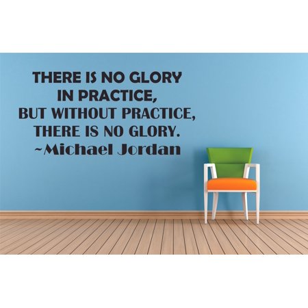 No Glory In Practice Michael Jordan Basketball Quotes Sports Inspiration Quote Wall Decal Vinyl Art Sticker Design For Boys Girls Room Court Bedroom