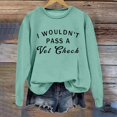 thumbnail image 4 of Arlun I Wouldn't Pass a Vet Check Sweatshirts Womens Cute Crewneck Funny Letter Printed No Hood Pullovers Long Sleeve Comfort Casual Fall Thin Tops Green XL, 4 of 4