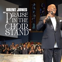 Brent Jones - Praise In The Choir Stand - Music & Performance - CD