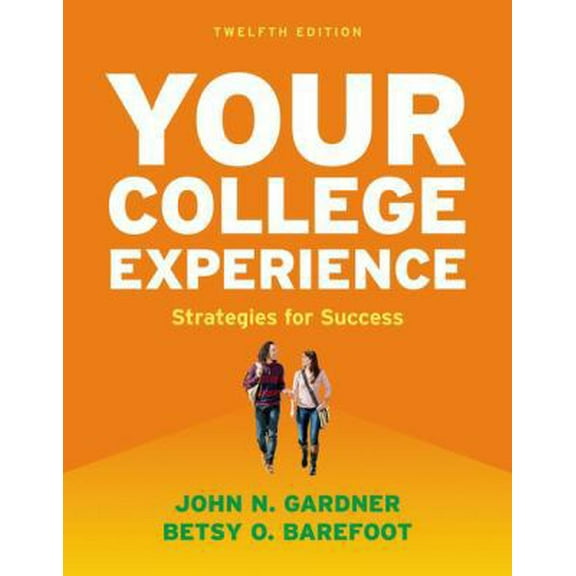 Pre-Owned Your College Experience: Strategies for Success (Paperback) 1457699664 9781457699665