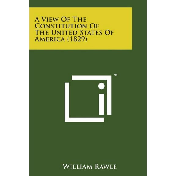 A View of the Constitution of the United States of America (1829) (Paperback)