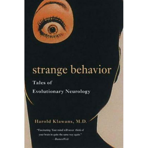 Pre-Owned Strange Behavior: Tales of Evolutionary Neurology (Paperback) 0393321843 9780393321845