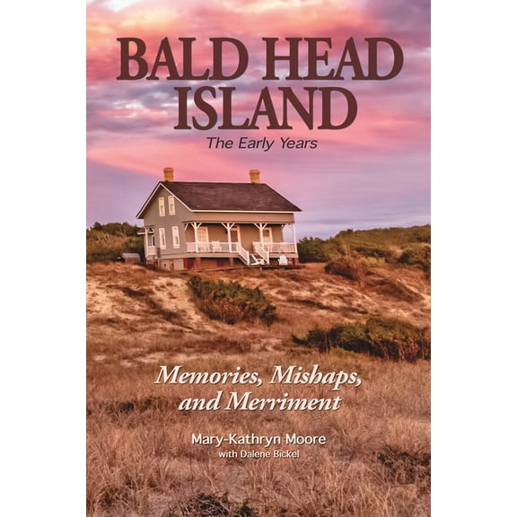 Bald Head Island: The Early Years, (Paperback)