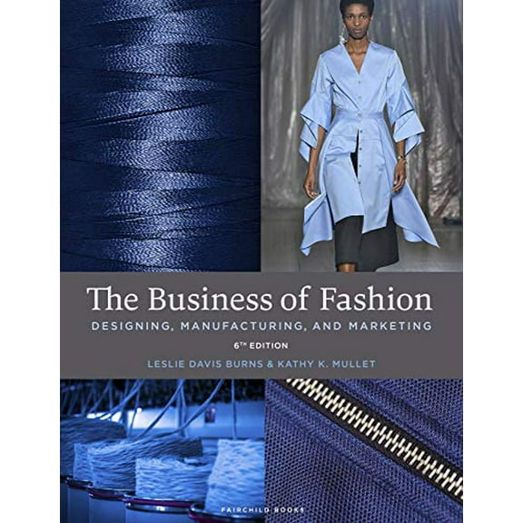 Pre-Owned The Business of Fashion: Designing, Manufacturing, and Marketing - Bundle Book   Studio Access Card (Unknown) 1501361007 9781501361005