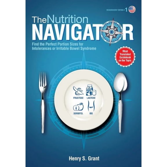 THE NUTRITION NAVIGATOR [researchers' edition US]: Find the Perfect Portion Sizes for Fructose, Lactose and/or Sorb, (Paperback)