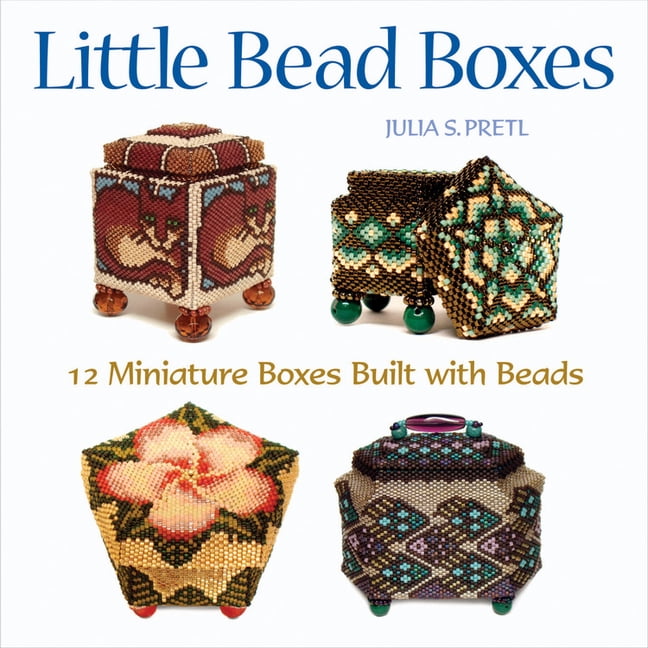 Little Bead Boxes: 12 Miniature Boxes Built with Beads, (Paperback)