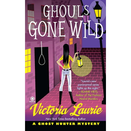 Ghouls Gone Wild : A Ghost Hunter Mystery