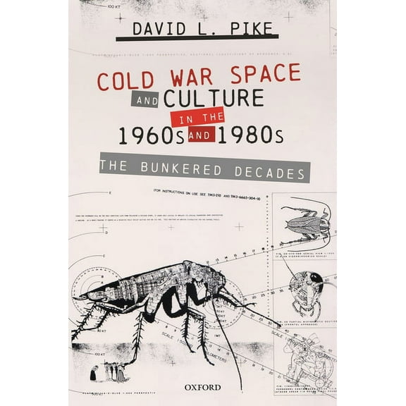 Cold War Space and Culture in the 1960s and 1980s: The Bunkered Decades, (Hardcover)