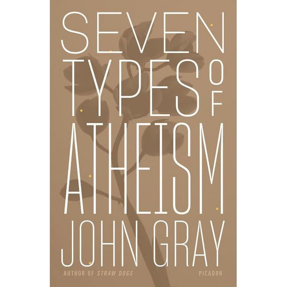 Seven Types of Atheism, (Paperback)