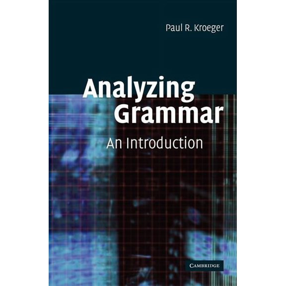 Cambridge Textbooks in Linguistics Analyzing Grammar: An Introduction, (Hardcover)